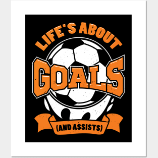 Life's About Goals And Assists Soccer Player Gift Posters and Art